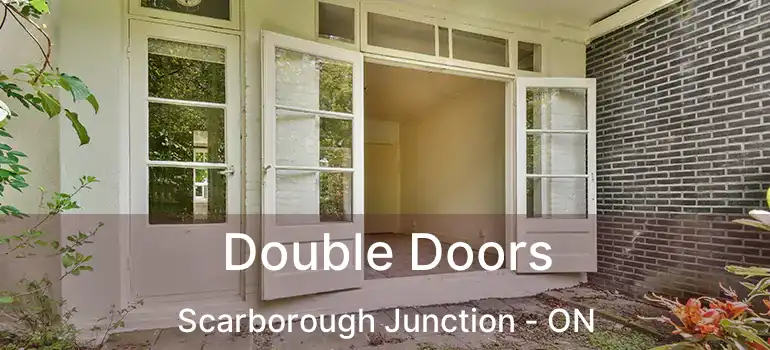  Double Doors Scarborough Junction - ON