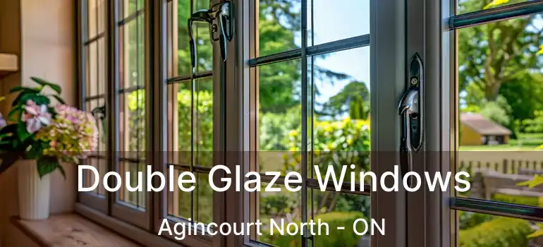  Double Glaze Windows Agincourt North - ON