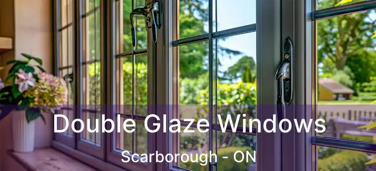  Double Glaze Windows Scarborough - ON