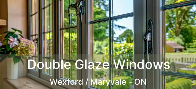  Double Glaze Windows Wexford / Maryvale - ON