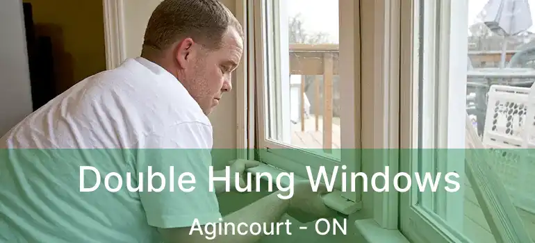  Double Hung Windows Agincourt - ON
