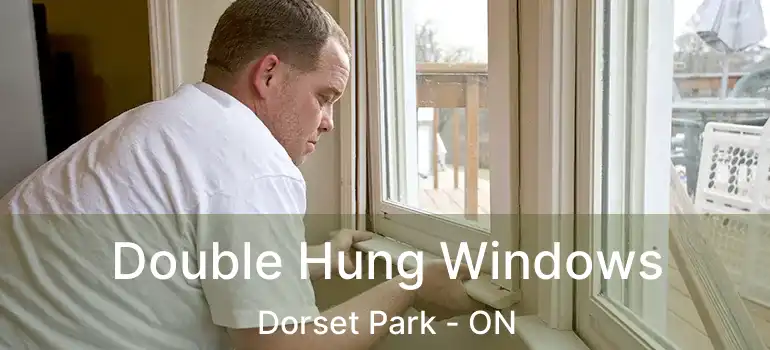  Double Hung Windows Dorset Park - ON