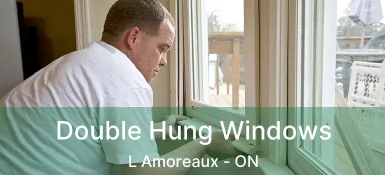  Double Hung Windows L Amoreaux - ON