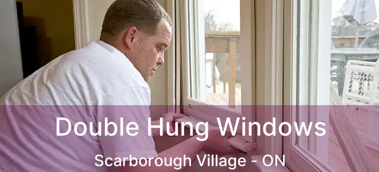  Double Hung Windows Scarborough Village - ON