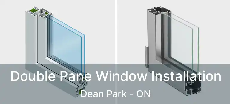  Double Pane Window Installation Dean Park - ON