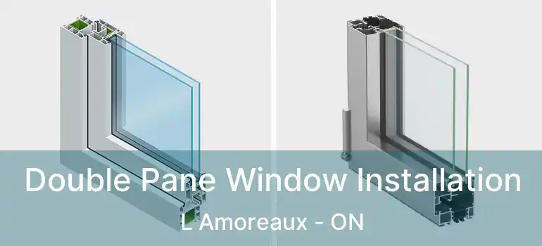  Double Pane Window Installation L Amoreaux - ON