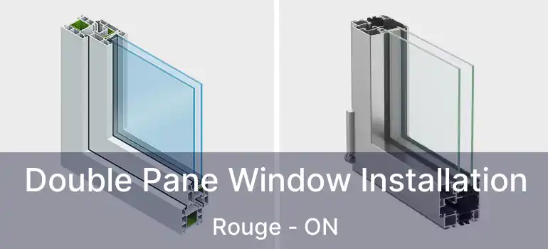  Double Pane Window Installation Rouge - ON