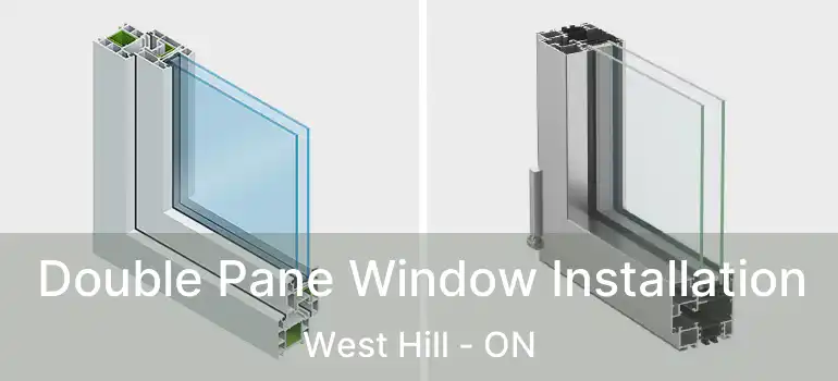  Double Pane Window Installation West Hill - ON