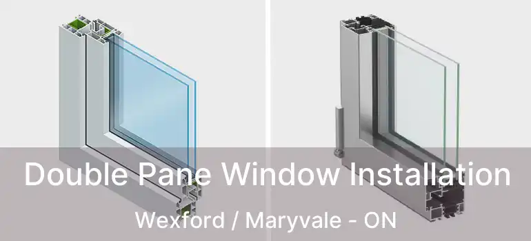  Double Pane Window Installation Wexford / Maryvale - ON