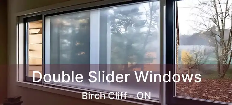  Double Slider Windows Birch Cliff - ON