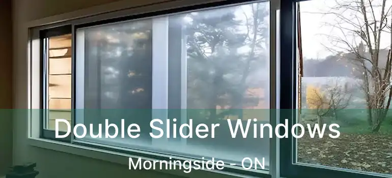  Double Slider Windows Morningside - ON