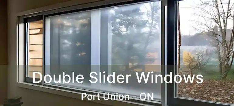  Double Slider Windows Port Union - ON