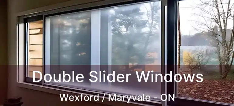  Double Slider Windows Wexford / Maryvale - ON