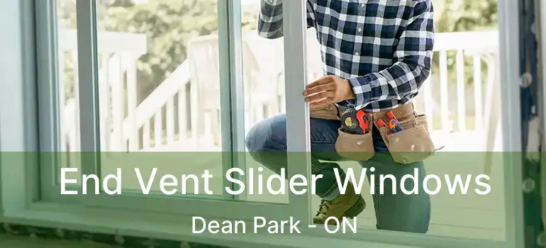  End Vent Slider Windows Dean Park - ON