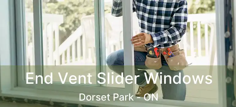  End Vent Slider Windows Dorset Park - ON