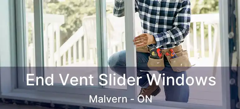  End Vent Slider Windows Malvern - ON
