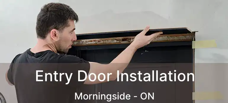  Entry Door Installation Morningside - ON