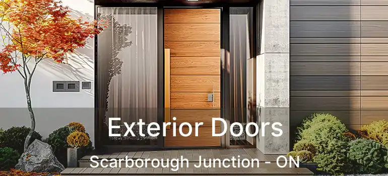 Exterior Doors Scarborough Junction - ON