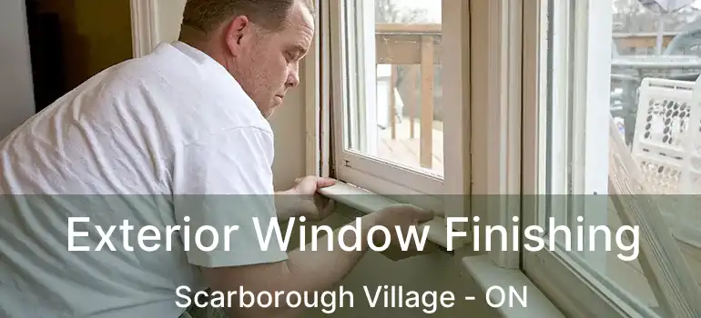  Exterior Window Finishing Scarborough Village - ON