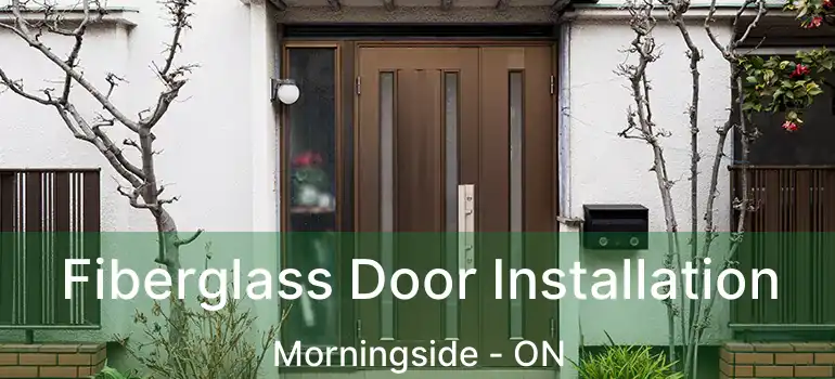  Fiberglass Door Installation Morningside - ON