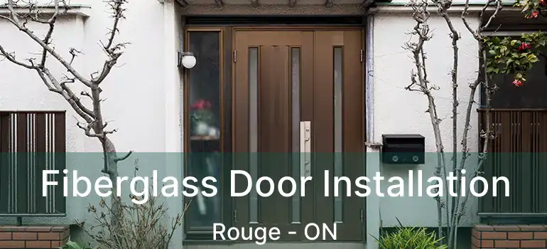  Fiberglass Door Installation Rouge - ON