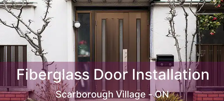 Fiberglass Door Installation Scarborough Village - ON