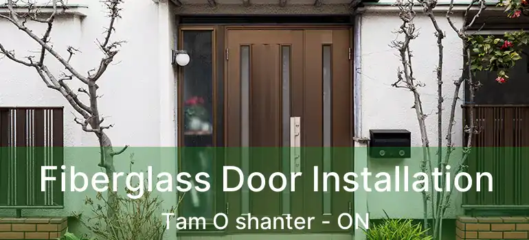  Fiberglass Door Installation Tam O shanter - ON