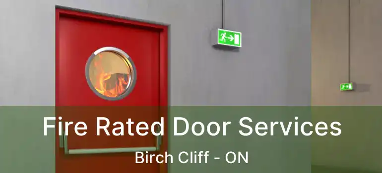  Fire Rated Door Services Birch Cliff - ON