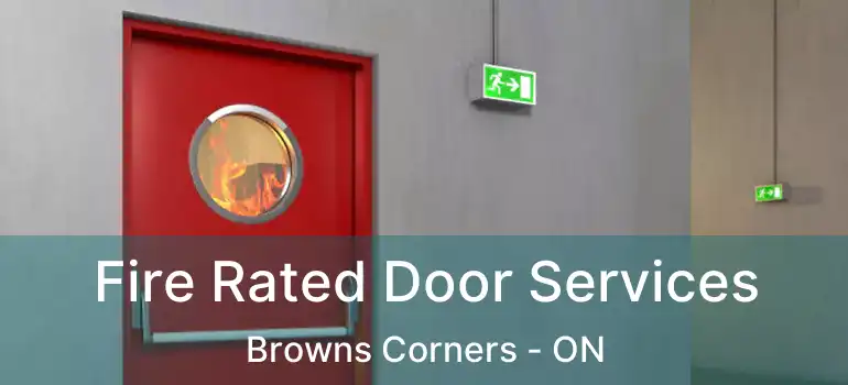 Fire Rated Door Services Browns Corners - ON