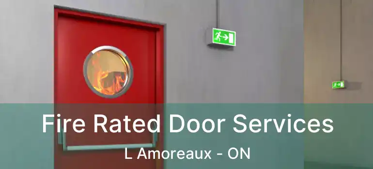  Fire Rated Door Services L Amoreaux - ON