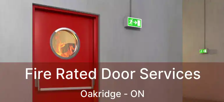 Fire Rated Door Services Oakridge - ON