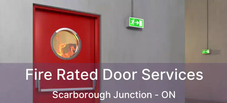  Fire Rated Door Services Scarborough Junction - ON