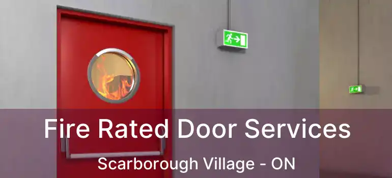  Fire Rated Door Services Scarborough Village - ON