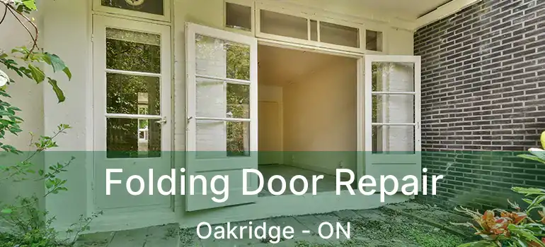 Folding Door Repair Oakridge - ON