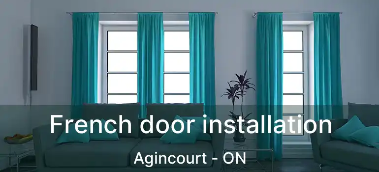  French door installation Agincourt - ON