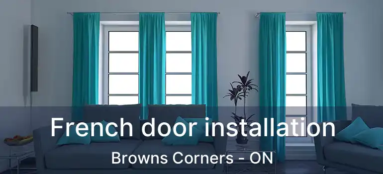  French door installation Browns Corners - ON