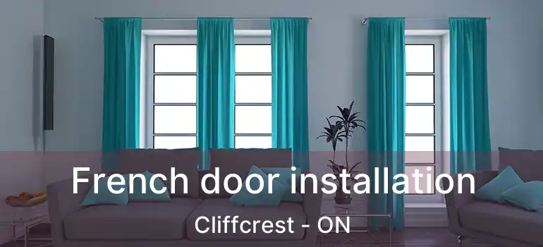  French door installation Cliffcrest - ON