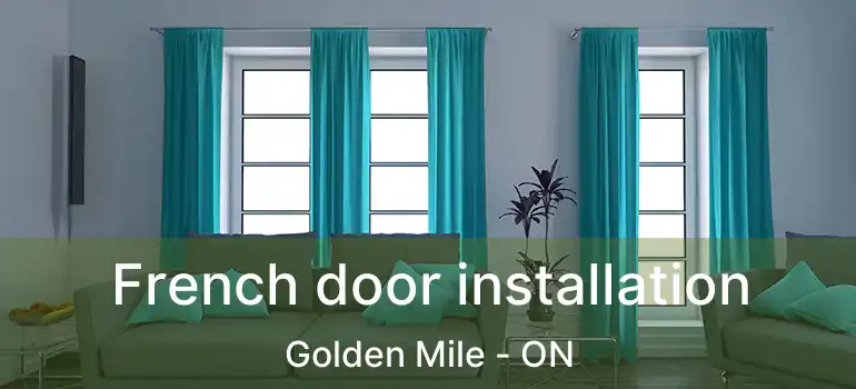  French door installation Golden Mile - ON