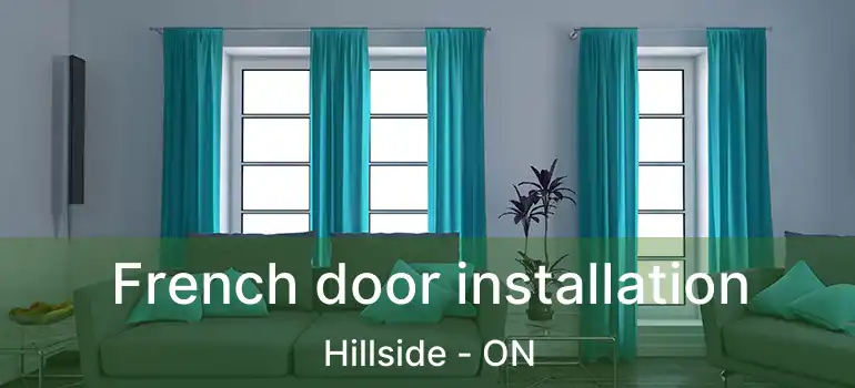  French door installation Hillside - ON