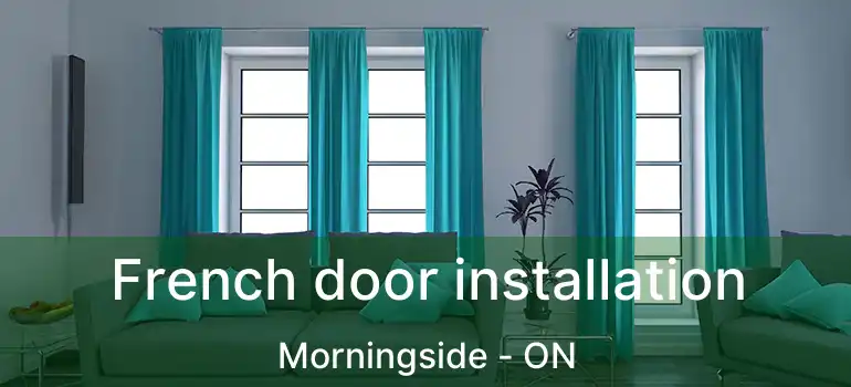 French door installation Morningside - ON