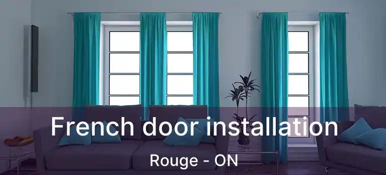  French door installation Rouge - ON