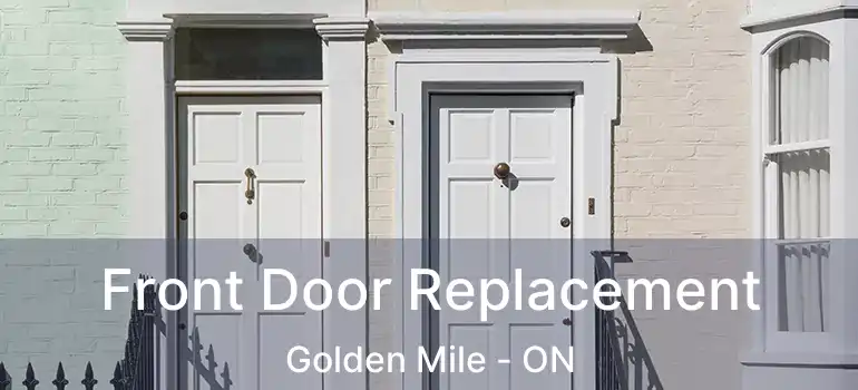  Front Door Replacement Golden Mile - ON