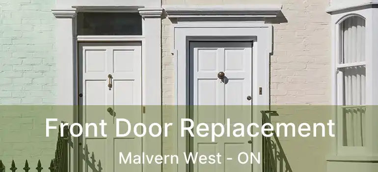  Front Door Replacement Malvern West - ON
