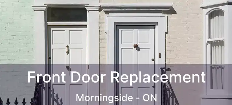  Front Door Replacement Morningside - ON
