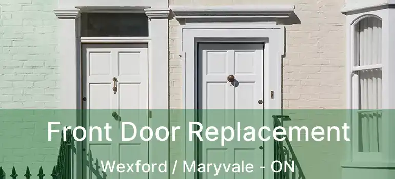  Front Door Replacement Wexford / Maryvale - ON