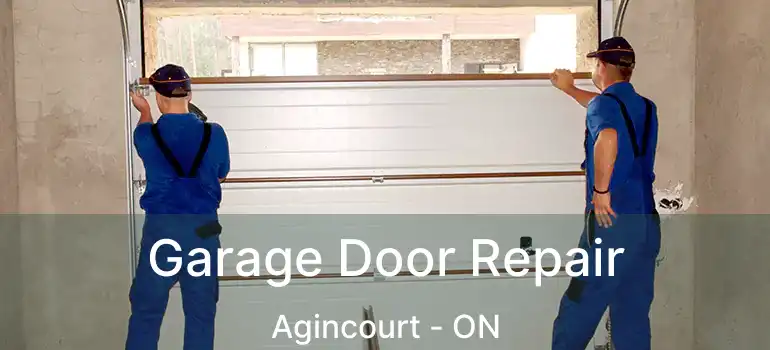  Garage Door Repair Agincourt - ON