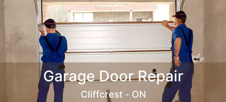  Garage Door Repair Cliffcrest - ON