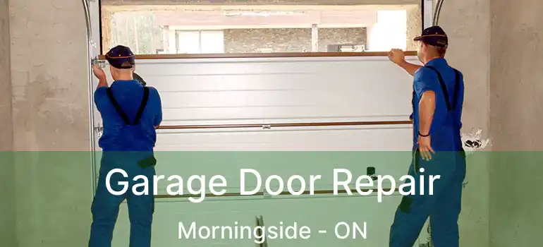 Garage Door Repair Morningside - ON