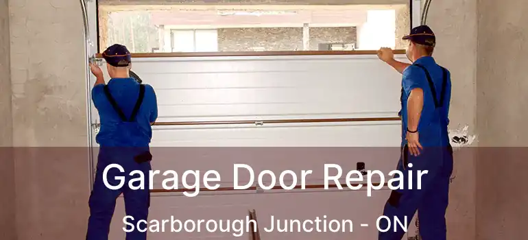  Garage Door Repair Scarborough Junction - ON