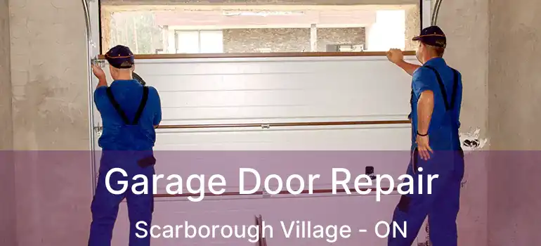  Garage Door Repair Scarborough Village - ON